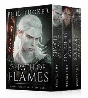 The Chronicles of the Black Gate: Books 1-3 by Phil Tucker