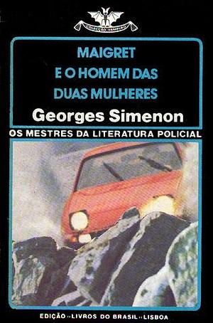 Maigret e o Homem das Duas Mulheres by Georges Simenon, J. Lima da Costa