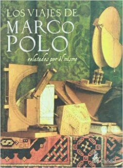 Los Viajes de Marco Polo: Relatados Por el Mismo by Marco Polo