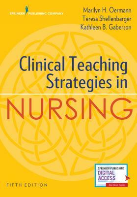 Clinical Teaching Strategies in Nursing by 