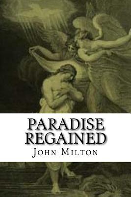 Paradise Regained by John Milton