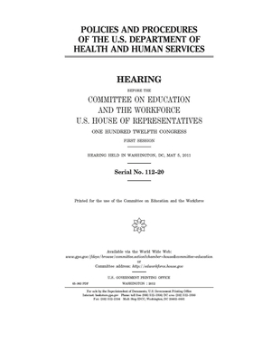 Policies and procedures of the U.S. Department of Health and Human Services by United St Congress, United States House of Representatives, Committee on Education and the (house)