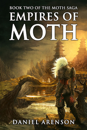 Empires of Moth by Daniel Arenson