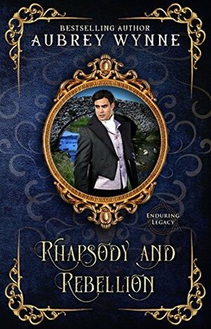 Rhapsody and Rebellion by Aubrey Wynne