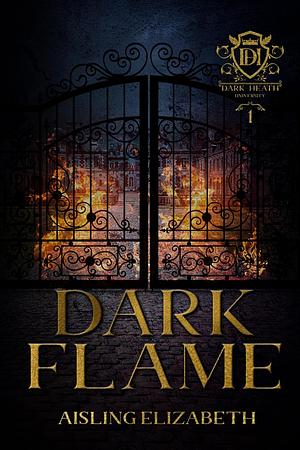 Dark Flame by Aisling Elizabeth