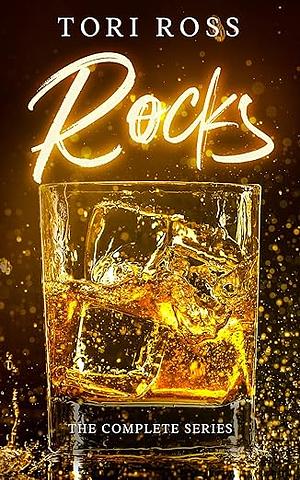 Rocks: The Complete Series by Tori Ross, Tori Ross