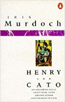 Henry and Cato by Iris Murdoch