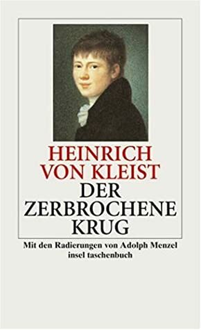 Der Zerbrochene Krug by Heinrich von Kleist