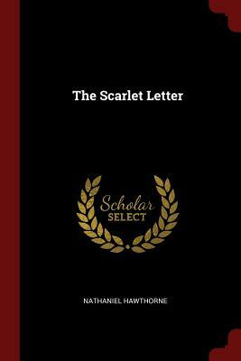 The Scarlet Letter by Nathaniel Hawthorne