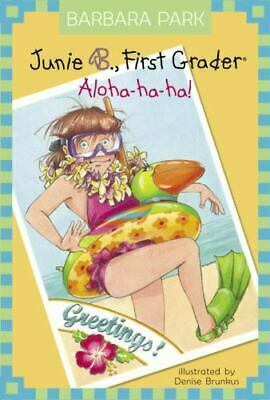 Junie B., First Grader: Aloha-ha-ha! by Barbara Park