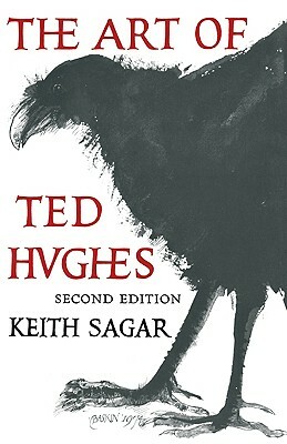 The Art of Ted Hughes by Keith Sagar, Keith M. Sagar, Sagar