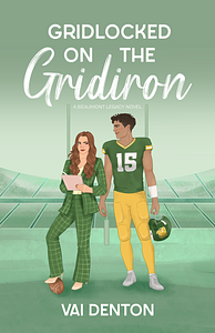 Gridlocked on the Gridiron by Vai Denton