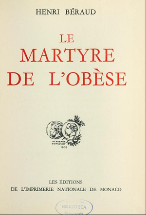 Le martyre de l'obèse by Henri Béraud