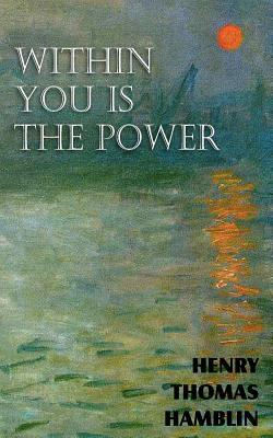 Within You is the Power by Henry Thomas Hamblin