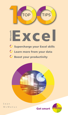 100 Top Tips - Microsoft Excel by Sean McManus