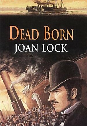 Dead Born by Joan Lock