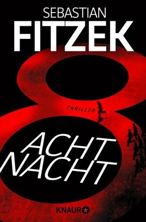 AchtNacht by Sebastian Fitzek