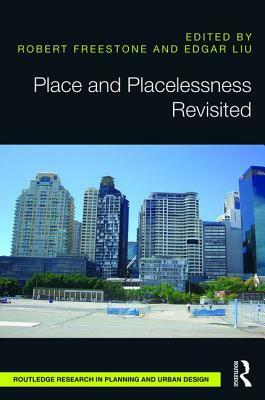 Place and Placelessness Revisited by 