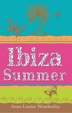 Ibiza Summer by Anna-Lou Weatherley