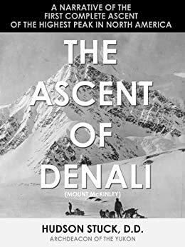 The Ascent of Denali - Mt. McKinley by Hudson Stuck