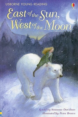 East of the Sun, West of the Moon by Petra Brown, Susanna Davidson