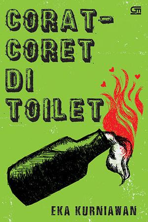 Corat Coret di Toilet by Eka Kurniawan