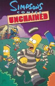 Simpsons Comics Unchained by Matt Groening