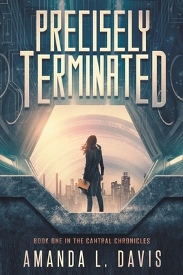 Precisely Terminated by Amanda L. Davis