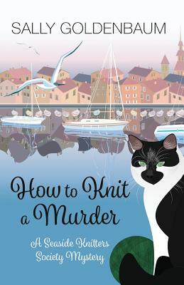 How to Knit a Murder by Sally Goldenbaum