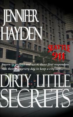 Dirty Little Secrets by Jennifer Hayden