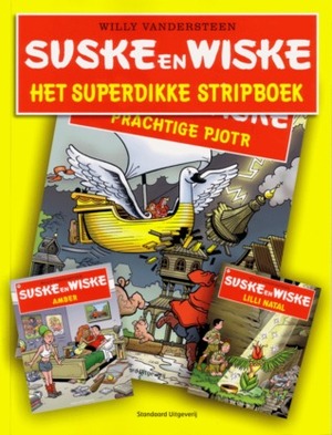 Suske en Wiske: Het Superdikke Stripboek by Willy Vandersteen, Paul Geerts
