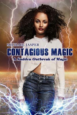 A Sudden Outbreak of Magic by Michael Jasper