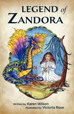Legend of Zandora by Karen Wilson