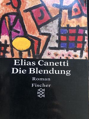 Die Blendung. by Elias Canetti