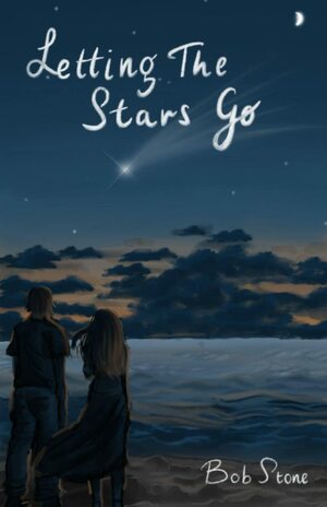 Letting the Stars Go by Bob Stone