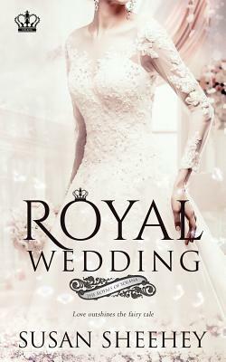 Royal Wedding: A Royals of Solana Novella by Susan Sheehey