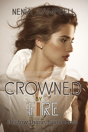 Crowned by Fire by Nenia Campbell