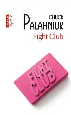 Fight Club by Chuck Palahniuk