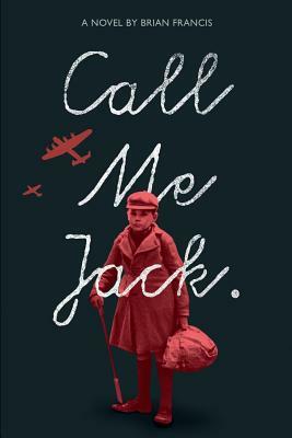 Call Me Jack by Brian Francis