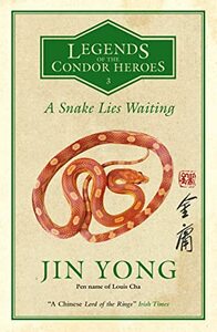 A Snake Lies Waiting by Anna Holmwood, Gigi Chang, Jin Yong