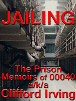 Jailing by Clifford Irving