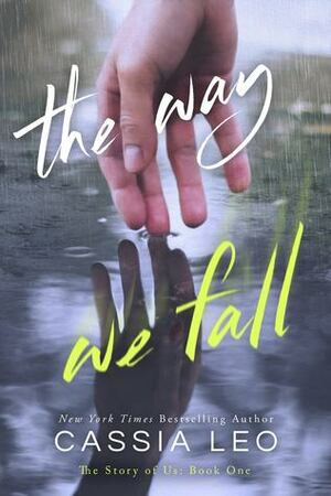 The Way We Fall by Cassia Leo