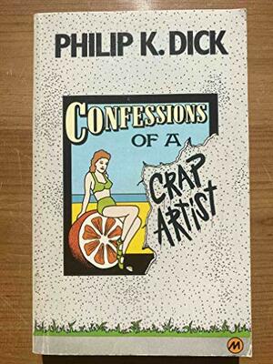 Confessions Of A Crap Artist by Philip K. Dick