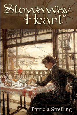 Stowaway Heart by Patricia Strefling