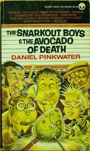 The Snarkout Boys and the Avocado of Death by Daniel Pinkwater