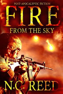 Fire From the Sky: The Sanders Saga by N. C. Reed