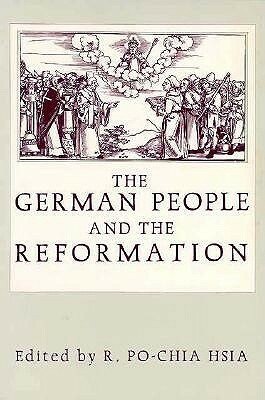 The German People and the Reformation: Ten Forgotten Socratic Dialogues by R. Po-chia Hsia