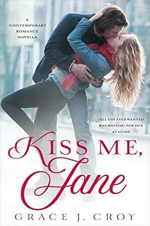Kiss Me, Jane by Grace J. Croy