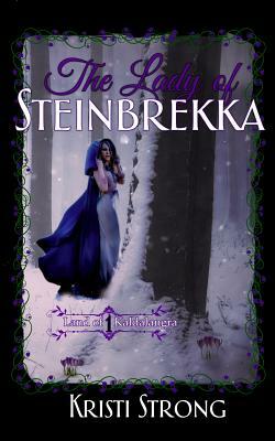 The Lady of Steinbrekka by Kristi Strong