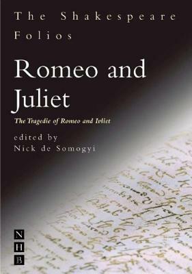 Romeo and Juliet: The Tragedie of Romeo and Ivliet by William Shakespeare